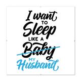 Thumbnail von Bilderrahmen mit Spruch - I Want To Sleep Like A Baby 