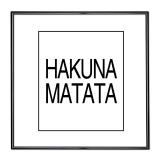 Thumbnail von Bilderrahmen mit Spruch - Hakuna Matata