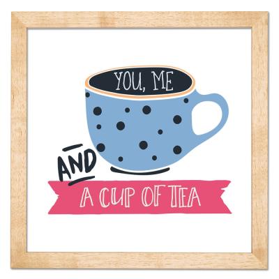 Bilderrahmen mit Spruch - You Me And A Cup Of Tea 